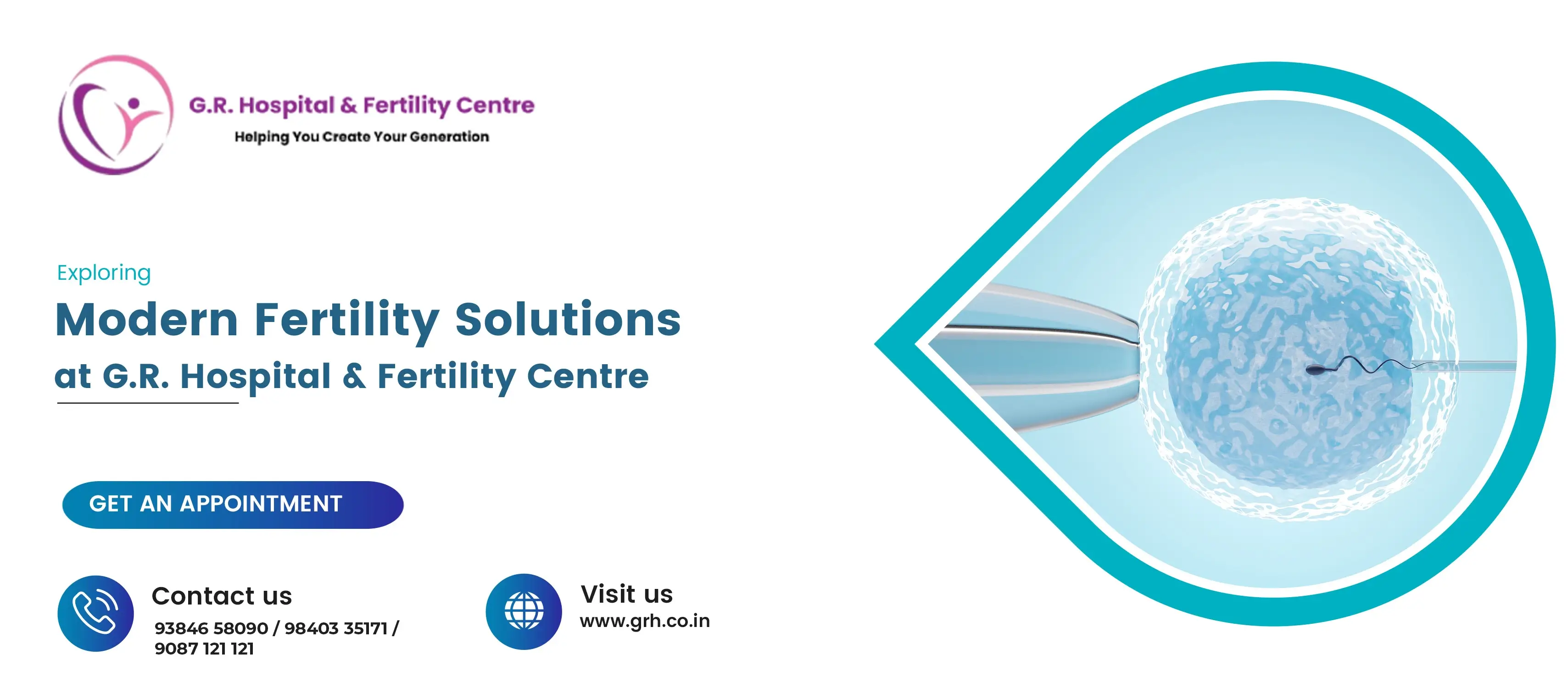 Exploring Modern Fertility Solutions at G.R. Hospital & Fertility Centre